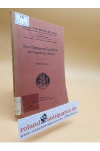 Neue Beiträge zur Geschichte des fränkischen Rechts / Emil Goldmann / Deutschrechtliche Beiträge ; 12, 1