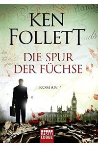 Die Spur der Füchse : Roman.   - Aus dem Engl. von Wolfgang Neuhaus / Bastei-Lübbe-Taschenbuch ; Bd. 12585 : Allgemeine Reihe
