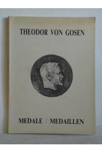 Theodor von Gosen. Medale = Medaillen