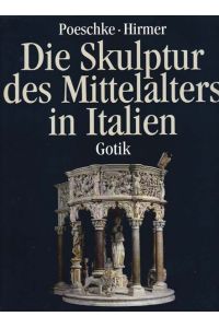 Die Skulptur des Mittelalters in Italien. Ban 2: Gotik.