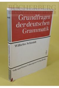 Grundfragen der deutschen Grammatik.   - Eine Einführung in die funktionale Sprachlehre