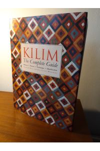 Kilim - The complete guide. History, Pattern, Technique, Identification. Introduction by Nicholas Barnard.