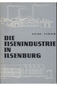 Die Eisenindustrie in Ilsenburg