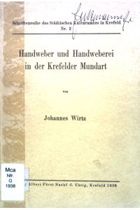 Handweber und Handweberei in der Krefelder Mundart.   - Schriftenreihe des Städtischen Kulturamtes in Krefeld, Nr. 2