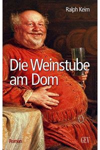 Die Weinstube am Dom : [Roman].