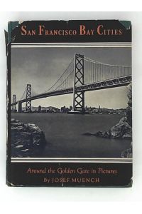 San Francisco Bay Cities Around the Golden Gate in Pictures