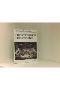Wolfgang Stresemann: Philharmonie und Philharmoniker