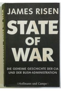 State of War - Die geheime Geschichte der CIA und Bush-Administration.