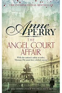 The Angel Court Affair (Thomas Pitt Mystery, Book 30): Kidnap and danger haunt the pages of this gripping mystery