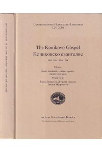 The Konikovo Gospel. Bibl. Patr. Alex. 268 (= Commentationes Humanarum Litterarum, 125).