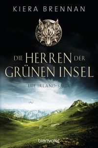 Die Herren der Grünen Insel: Roman (Die Irland-Saga, Band 1)