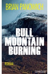 Bull Mountain Burning (suhrkamp taschenbuch)