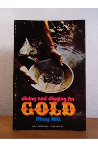 Diving and digging for Gold [English Edition]