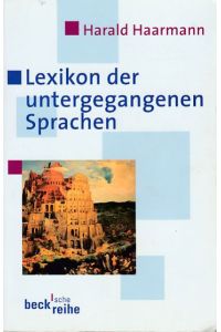 Lexikon der untergegangenen Sprachen.   - Beck'sche Reihe ; 1456