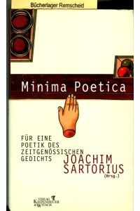 Minima Poetica: Eine Poetik des zeitgenössischen Gedichts