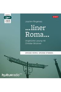 . . . liner Roma?: Ungekürzte Lesung mit Christian Brückner (1 mp3-CD)