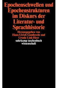 Epochenschwellen und Epochenstrukturen im Diskurs der Literatur- und Sprachhistorie (suhrkamp taschenbuch wissenschaft)