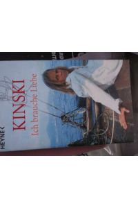Ich brauche Liebe die Memoiren eines Besessenen eine Biographie von Klaus Kinski Heyne-Bücher : 1, Heyne allgemeine Reihe ; Nr. 8176