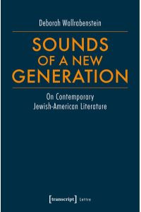Sounds of a New Generation  - On Contemporary Jewish-American Literature