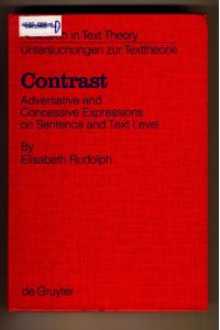 Contrast  - Adversative and Concessive Relations and their Expressions in English, German, Spanish, Portuguese on Sentence and Text Level