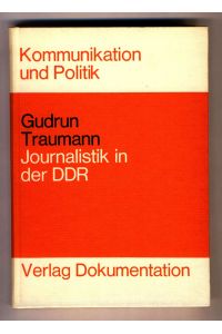 Journalistik in der DDR  - Sozialistische Journalistik und Journalistenausbildung an der Karl-Marx-Universität Leipzig