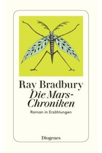 Die Mars-Chroniken: Roman in Erzählungen (detebe)