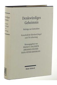 Denkwürdiges Geheimnis. Beiträge zur Gotteslehre. Festschrift für Eberhard Jüngel zum 70. Geburtstag. hrsg. von Ingolf U. Dalferth, Johannes Fischer, Hans-Peter Grosshans.
