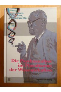 Die Psychoanalyse im Pluralismus der Wissenschaften. Bibliothek der Psychoanalyse. Herausgegeben von Hans-Jürgen Wirth.