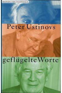 Peter Ustinovs geflügelte Worte. Deutsch von Hans M. Herzog.