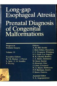 Long-gap esophageal atresia : prenatal diagnosis of congenital malformations.   - Progress in pediatric surgery ; Vol. 19;