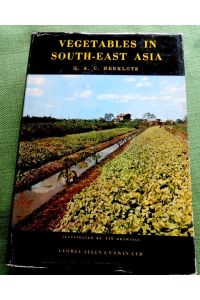 Vegetables in South-East Asia.   - Illustrated by 159 drawings.