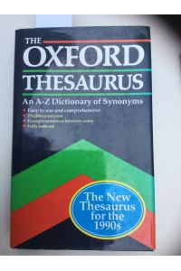 The Oxford Thesaurus. An A-Z Dictionary of Synonyms.