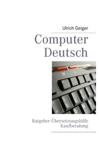 Computer. Deutsch: Ratgeber Übersetzungshilfe Kaufberatung