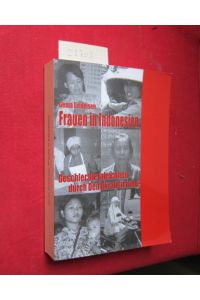 Frauen in Indonesien : Geschlechtergleichheit durch Demokratisierung? ; Eine Analyse des Demokratisierungsprozesses aus Frauenperspektive.
