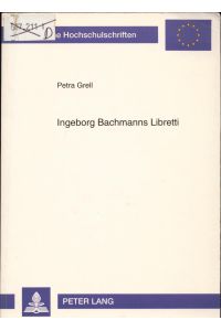 Ingeborg Bachmanns Libretti