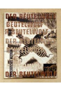 Der Beutelwolf. Thylacinus cynocephalus Harris, 1808. Leben und Sterben einer Tierart.