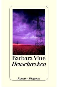 Heuschrecken : Roman.   - Barbara Vine. Aus dem Engl. von Renate Orth-Guttmann