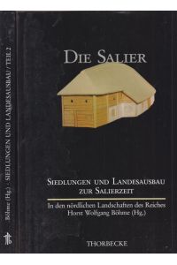 Siedlungen und Landesausbau der Salierzeit. - Teil 1: in den nördlichen Teilen des Reiches; Teil 2: in den südlichen Teilen des Reiches.