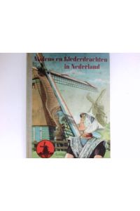 Molens en Kledertrachten in Nederland :  - Molens door H.B.E. Warnaars. Kledertrachten door Mej M.A. Hijlkema. Geillustreerd door J. Duyvetter.