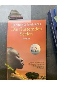 Die flüsternden Seelen : Roman.   - Henning Mankell. Aus dem Schwed. von Verena Reichel / dtv ; 21120