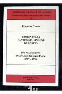 Storia della Santissima Sindone di Torino: Dal Manoscritto dell Abate Giuseppe Pasini  - Abhandlungen zur Sprache und Literatur ; 188