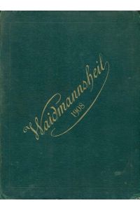 Weidmannsheil. Illustrierte Zeitschrift für Jagd, Fischerei, Schützen- und Hundewesen. 28. Jahrgang 1908. Hefte 4 - 24 (Heft 1 - 3 fehlt).