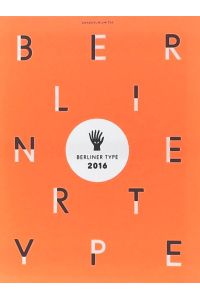 Berliner Type 2016: Das Buch zum 48. Internationalen Druckschriften-Award