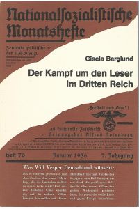 Der Kampf um den Leser im Dritten Reich. Die Literaturpolitik der Neuen Literatur (Will Vesper) und der Nationalsozialistischen Monatshefte.   - Deutsches Exil 1933 - 1945, Band 11.