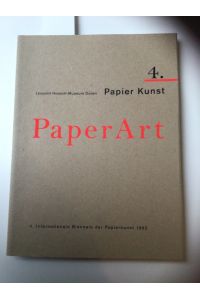 Internationale Biennale der Papierkunst 4. - Papier und Natur / International Biennial of PaperArt 4. - Paper and Nature.
