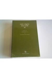 Latin vulgaire - latin tardif XI: Editado por Alfonso García Leal & Clara Elena Prieto Entrialgo. XI Congreso Internacional sobre el Latín Vulgar y Tardío (Oviedo, 1-5 de septiembre de 2014)