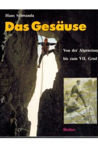 Das Gesäuse. Von der Alpenstange bis zum VII. Grad  - Hans Schwanda
