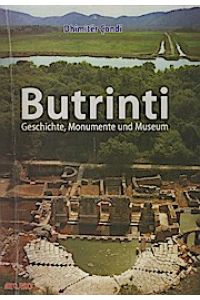Butrinti Geschichte, Monumente und Museum.