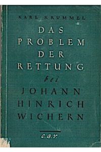 Das Problem der Rettung bei Johann Hinrich Wichern.   - Karl Krummel