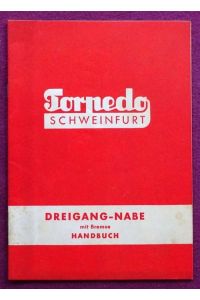 Torpedo Schweinfurt. Dreigang-Nabe mit Bremse (Handbuch)